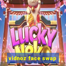 vidnoz face swap